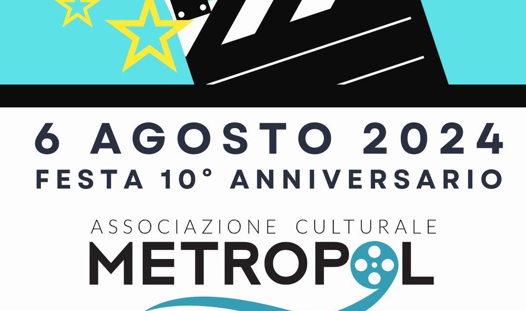 L’Associazione Culturale Metropol di Villafranca festeggia i suoi primi dieci anni di vita con un evento speciale e il cinema al castello